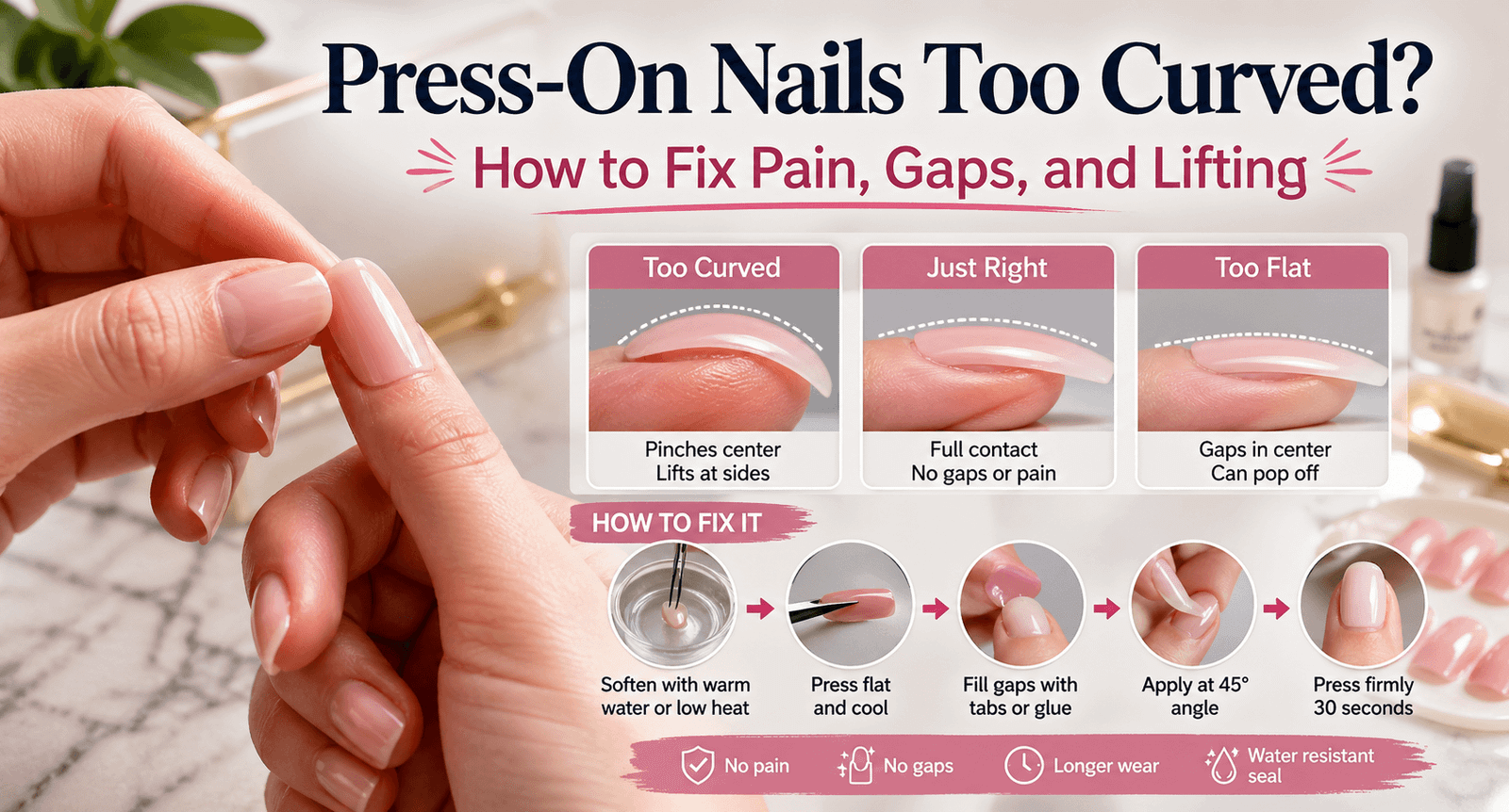 Press-On Nails Too Curved How to Fix Pain, Gaps, and Lifting